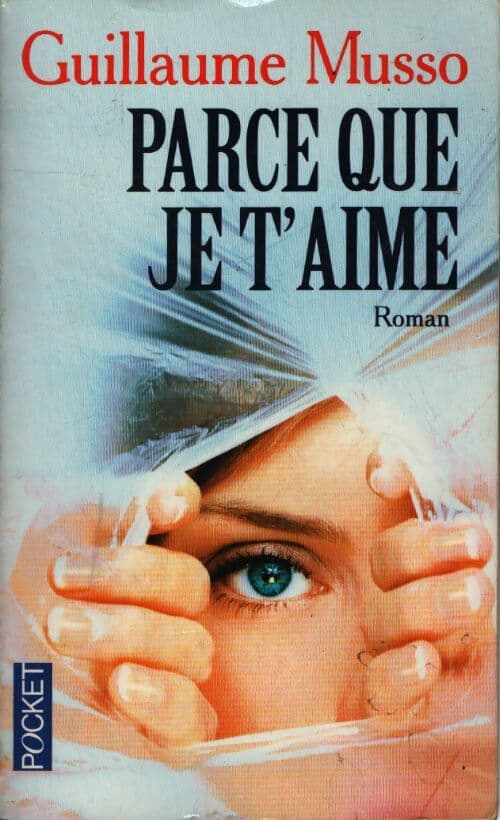 Parce que je t'aime - Guillaume Musso
