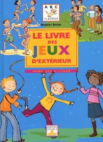 Le livre des jeux d'extérieur - Brigitte Bellac